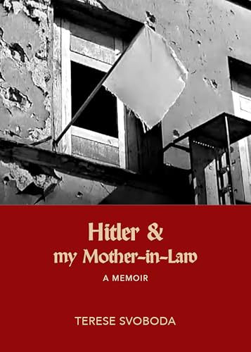 Hitler and My Mother-in-Law: A Memoir (Kindle Edition)