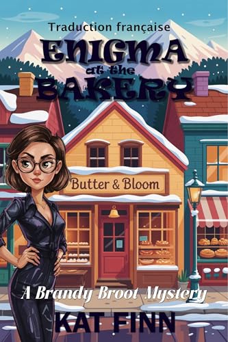 Mystère à la boulangerie: Un mystère de Brandy Broot (French Edition)