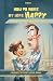 How to Make My Wife Happy, ...