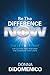 Be the Difference Now: The ...