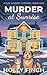 Murder at Sunrise by Holly Finch Murder at Sunrise by Holly Finch