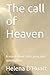 The call of Heaven: A novel...