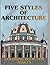 Five Iconic Styles of Archi...