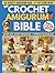 The Crochet Amigurumi Bible by Bea Felix