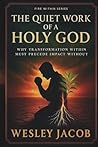 The Quiet Work of a Holy God (Fire Within Series) The Quiet Work of a Holy God (Fire Within Series)