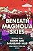 Beneath Magnolia Skies: Wri...
