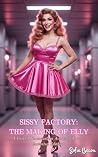 Sissy Factory: Th...