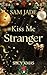 Kiss me Stranger: Eine sinn...