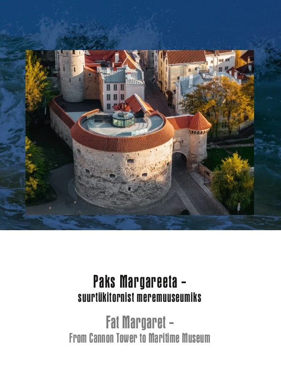 Paks margareeta - suurtükitornist meremuuseumiks: Fat Margaret - From Cannon Tower to Maritime museum (Paperback)