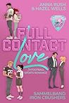 Full Contact Love – Iron Crushers Sammelband: Die komplette Reihe in einem Buch (3x Football Sports Romance) (German Edition) Full Contact Love – Iron Crushers Sammelband: Die komplette Reihe in einem Buch (3x Football Sports Romance) (German Edition)