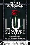 Lui survivre