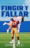 Fingir y fallar