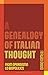 A Genealogy of Italian Thought: From Operaismo to Biopolitics