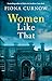 Women Like That by Fiona Curnow Women Like That by Fiona Curnow