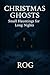 Christmas Ghosts: Small Hau...