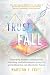 Trust Fall by Marston Fries