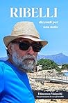 Ribelli: Racconti...