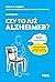 Czy to już Alzheimer? 101 odpowiedzi na najważniejsze pytania o utratę pamięci i demencję