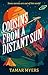 Cousins From a Distant Sun