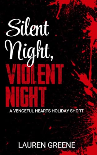 Silent Night, Violent Night (Vengeful Hearts #3.5)