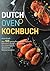 Dutch Oven Kochbuch: über 1...