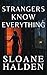 Strangers Know Everything: ...