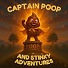 Captain Poop and Stinky Adventures by Željka Marušić