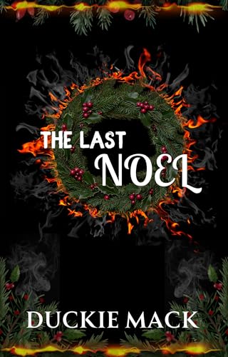 The Last Noel: A Dark MM Holiday Romance (Kindle Edition)