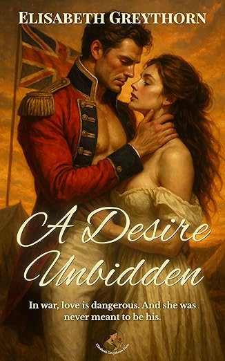 A Desire Unbidden (Duty and Desire, #1)