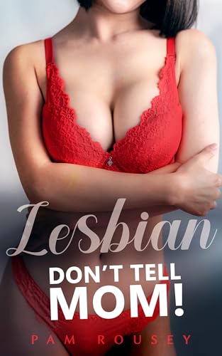 Don’t Tell Mom! (Lesbian Age-Gap Erotica on Ibiza) (Sapphic Erotica)