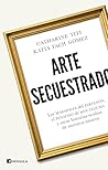 Arte secuestrado:...