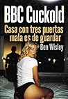 BBC Cuckold by Ben Wisley