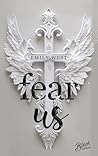 Fear Us