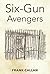 Six-gun Avengers by Frank Callan