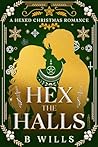Hex The Halls (A Hexed Christmas Romance Book 1)