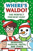 Where's Waldo? The Perfect Present Hunt: Searches, Puzzles, Facts, and Jokes