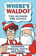Where's Waldo? The Search for Santa: Searches, Puzzles, Facts, and Jokes
