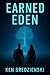 Earned Eden: A Thought-Provoking Dystopian Sci-Fi Journey About AI, Humanity, and the Price of Perfection