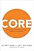 The Core: 8 Principles for Building Strong, Authentic Leadership