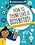 How to Think Like a Scientist: A kids' toolkit for literacy in science (Learning Skills)