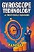 Gyroscope Technology A Prof...