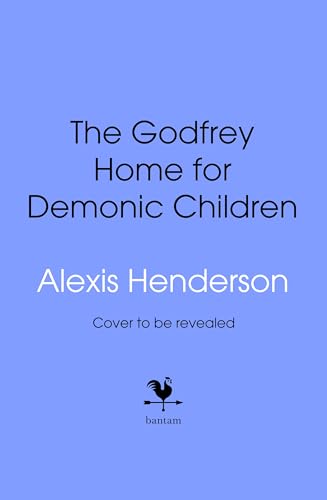 The Godfrey Home for Demonic Children (Kindle Edition)