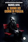 Il suono dei giorni di pioggia by Manuel Bova Il suono dei giorni di pioggia by Manuel Bova