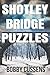 Shotley Bridge Puzzles: 310...