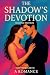 The Shadow's Devotion, Second Edition