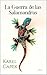 La Guerra de las Salamandras (Spanish Edition)