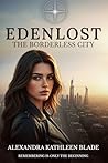 The Borderless City by Alexandra Kathleen Blade