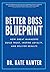 Better Boss Blueprint: How ...