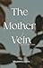 The Mother Vein by Magdalena Lyonne