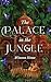 The Palace in the Jungle by Winona Howe
